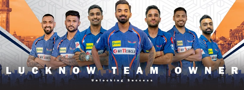 Lucknow Team Owner | Unlocking Success