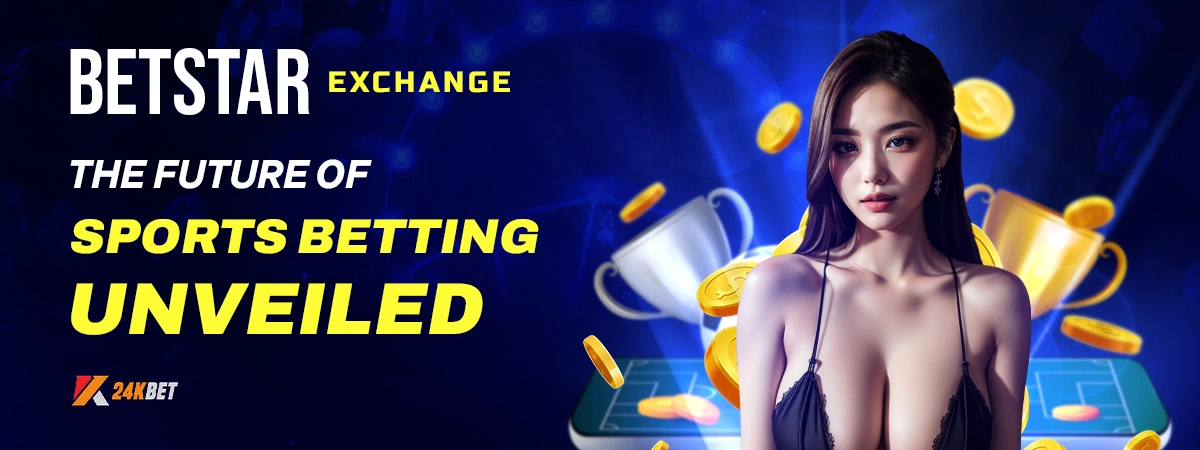 Bet Star Exchange: The Future of Sports Betting Unveiled