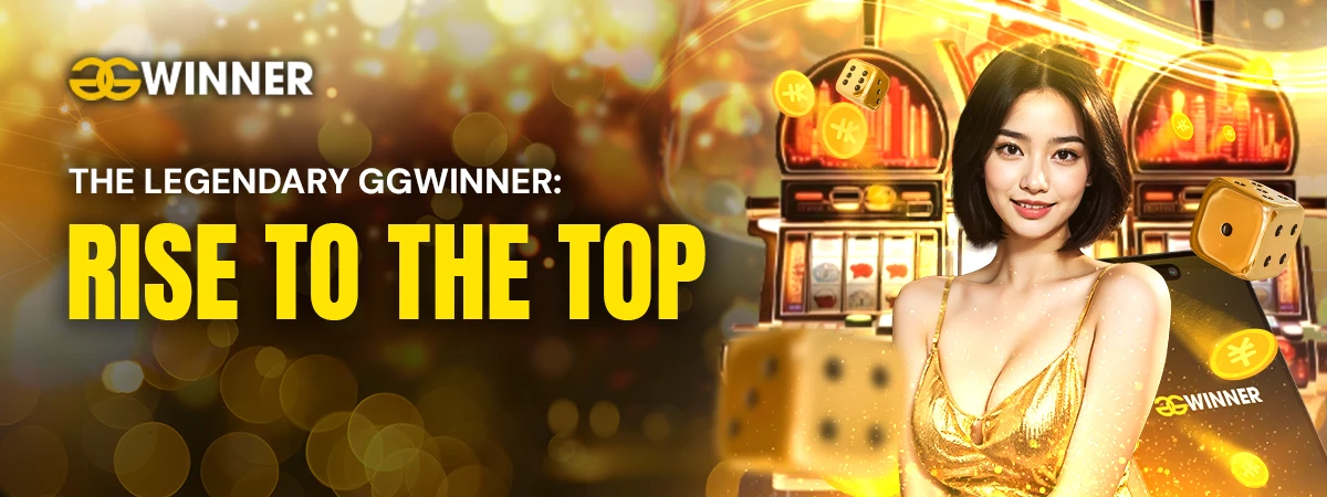 The Legendary GGWinner: Rise to the Top