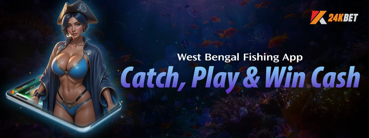 West Bengal Fishing App – Catch, Play & Win Real Cash